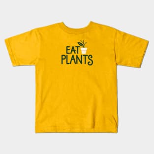 Eat Plants, eat veggies Kids T-Shirt